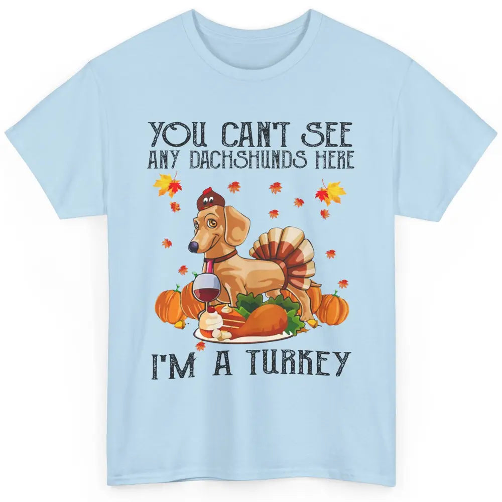 Funny Dachshund I'm A Turkey Happy Thanksgiving Fall Pumpkin Classic Unisex T-Shirt