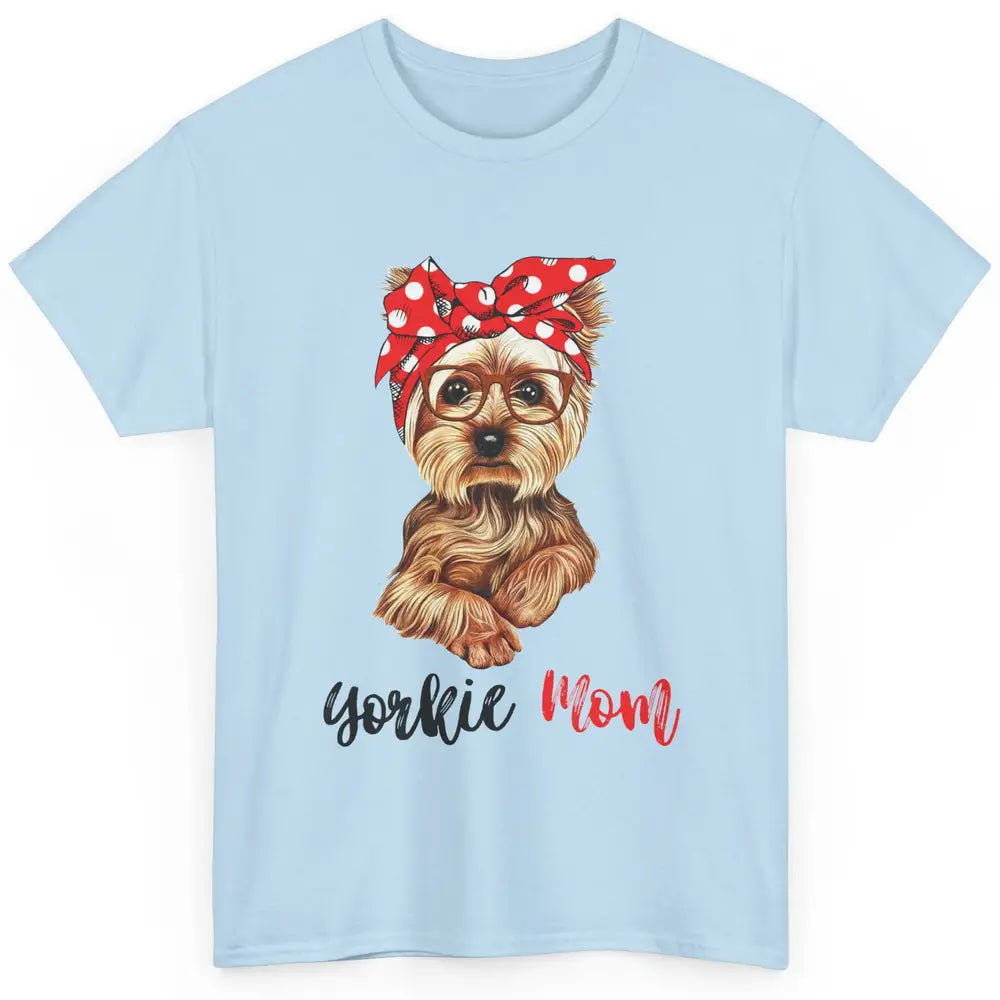 Yorkie Mom Yorkshire Terrier Glasses Bandana Cute Yorkie Classic Unisex T-Shirt