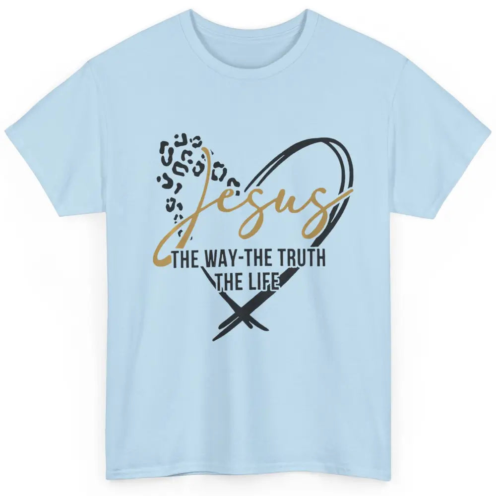 Way Truth Life Bible Verse Christian Jesus God Leopard Heart Classic Unisex T-Shirt
