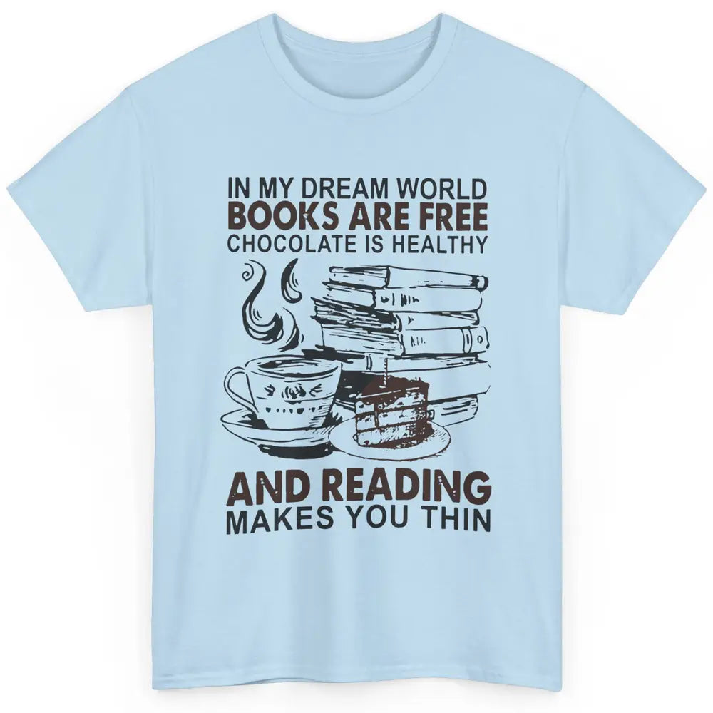 Retro Books Are Free Chocolate Healthy Reading Makes Me Thin Classic Unisex T-Shirt