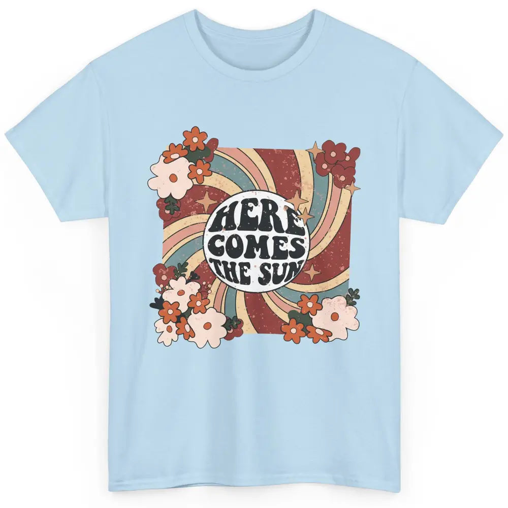 Retro Rainbow Sunrise Here Come The Sun Hippie Inspirational Classic Unisex T-Shirt