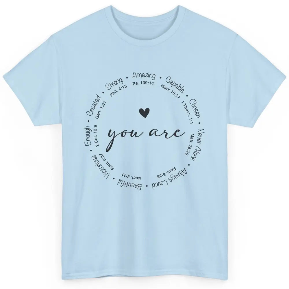 You Are Inspirational Bible Verse Christian Faith Religious Classic Unisex T-Shirt