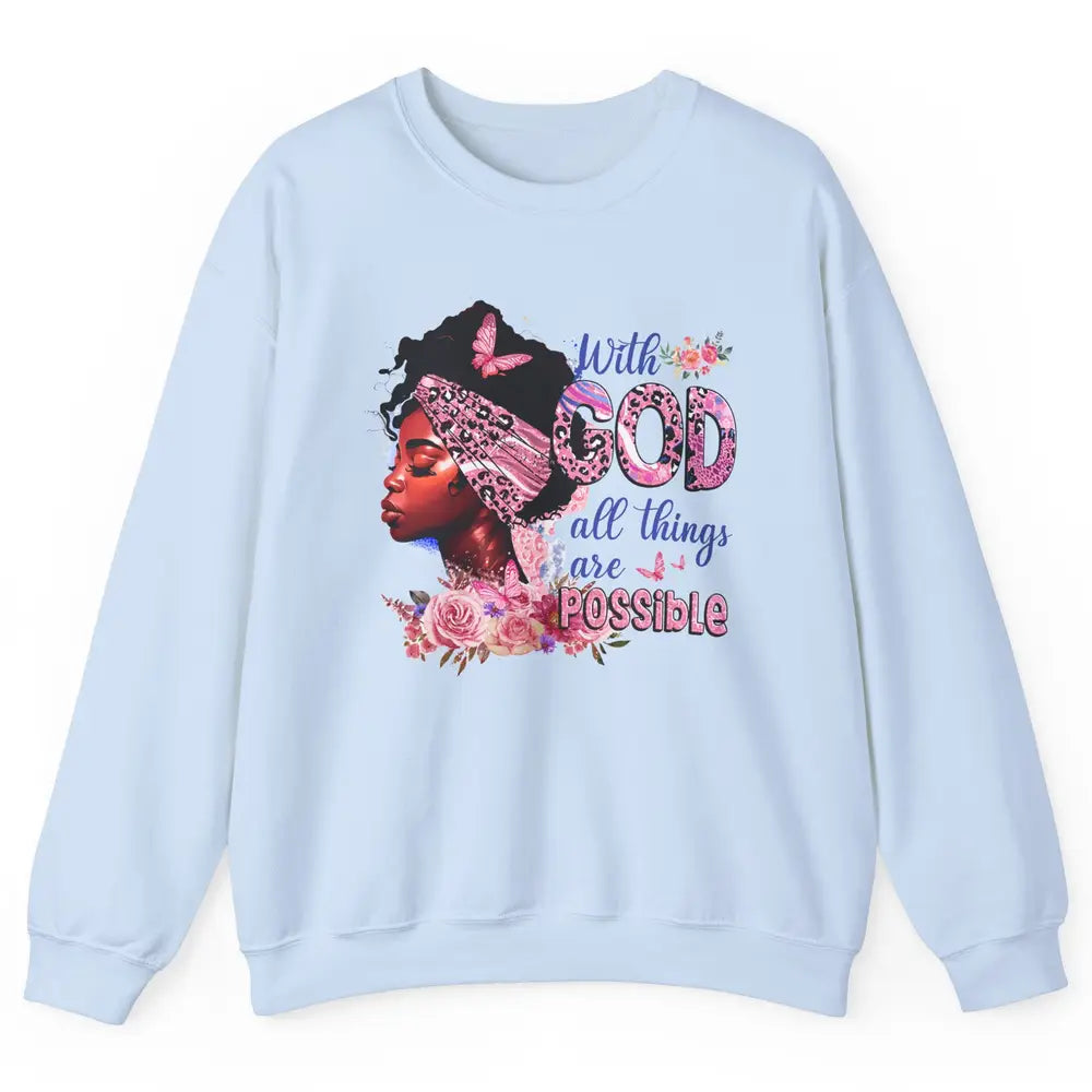 Afro Woman With God All Things Are Possible Bible Religious Unisex Crewneck Sweatshirt
