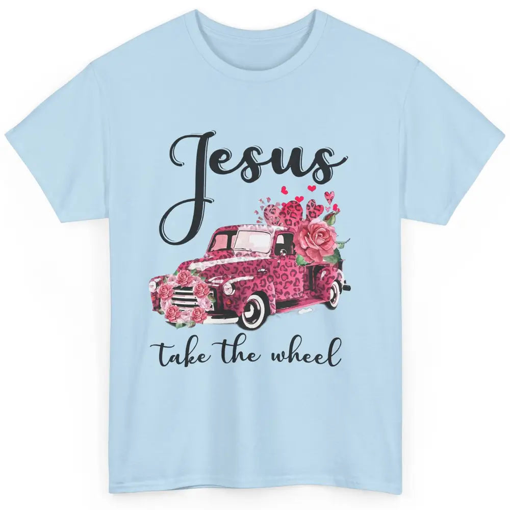 Christian Girl Jesus Take The Wheel Leopard Car and Roses Classic Unisex T-Shirt