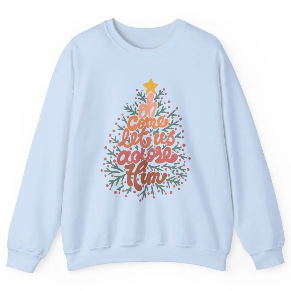 Retro Christmas Tree Oh Come Let Us Adore Him Groovy Xmas Unisex Crewneck Sweatshirt
