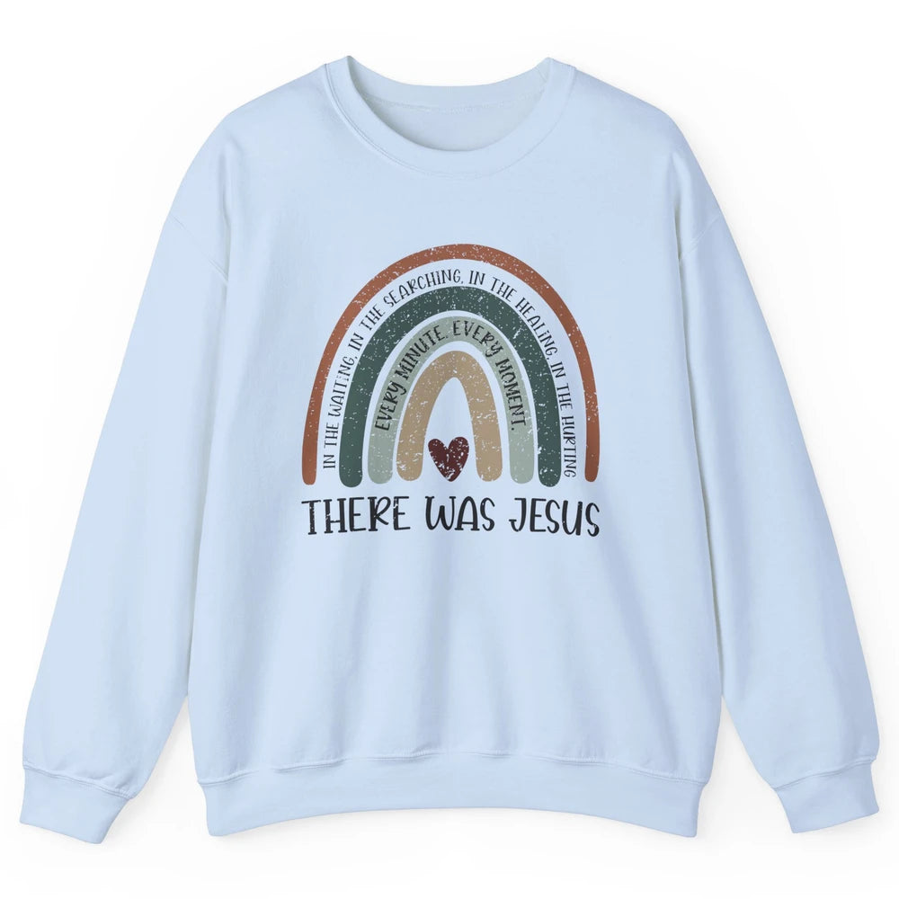 Retro Rainbow In Every Minute There Was Jesus Christian Gift Unisex Crewneck Sweatshirt