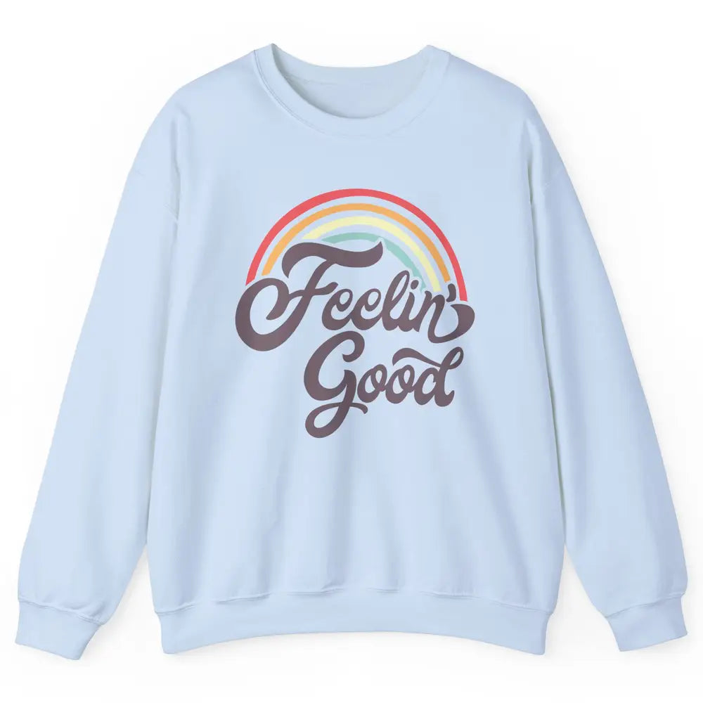 Retro Rainbow Feeling Good Hippie Summer Vintage Positive Unisex Crewneck Sweatshirt