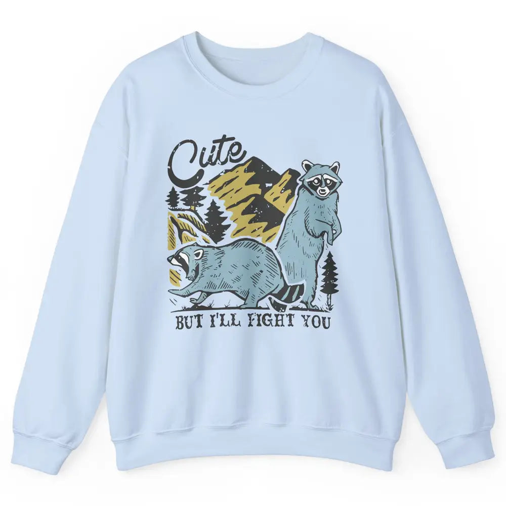 Retro Raccoon Cute But I'll Fight You Anarchy Trash Raccoon Unisex Crewneck Sweatshirt