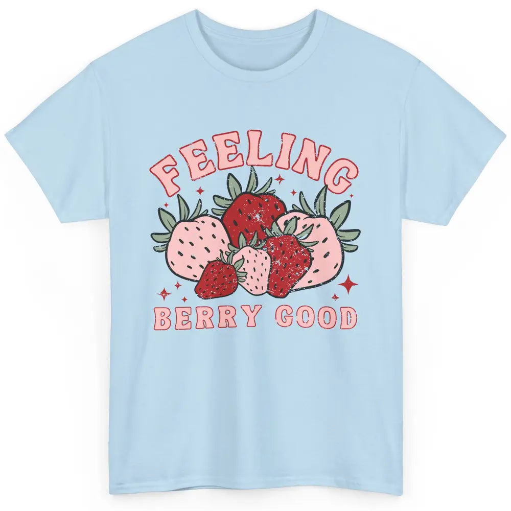 Retro Strawberry Feeling Berry Good Positive Mind Happy Life Classic Unisex T-Shirt
