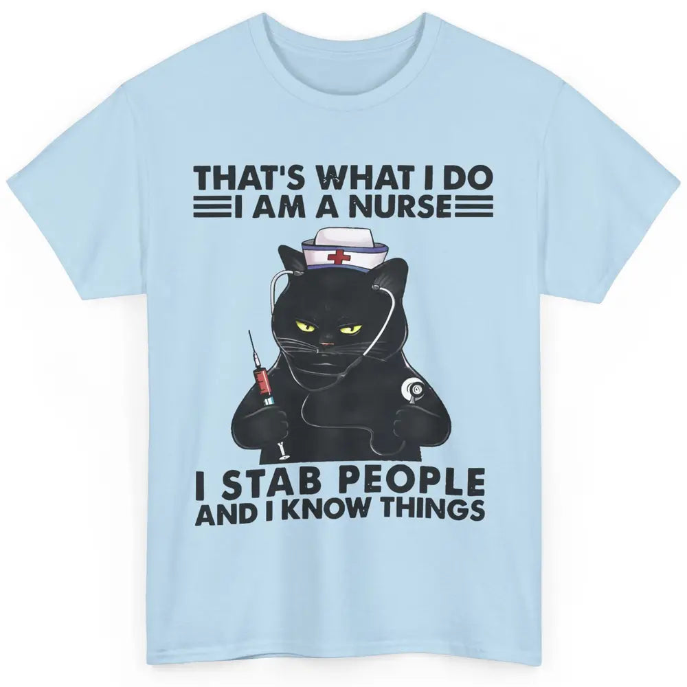 Black Cat That's What I Do I Am A Nurse Funny Nursing Life Classic Unisex T-Shirt
