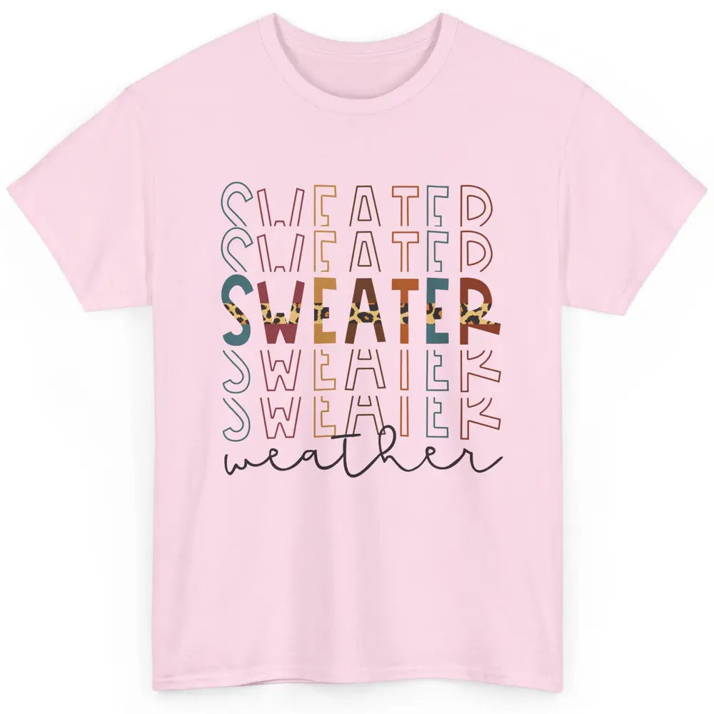 Fall Sweater Weather Leopard Thanksgiving Christmas Costume Classic Unisex T-Shirt