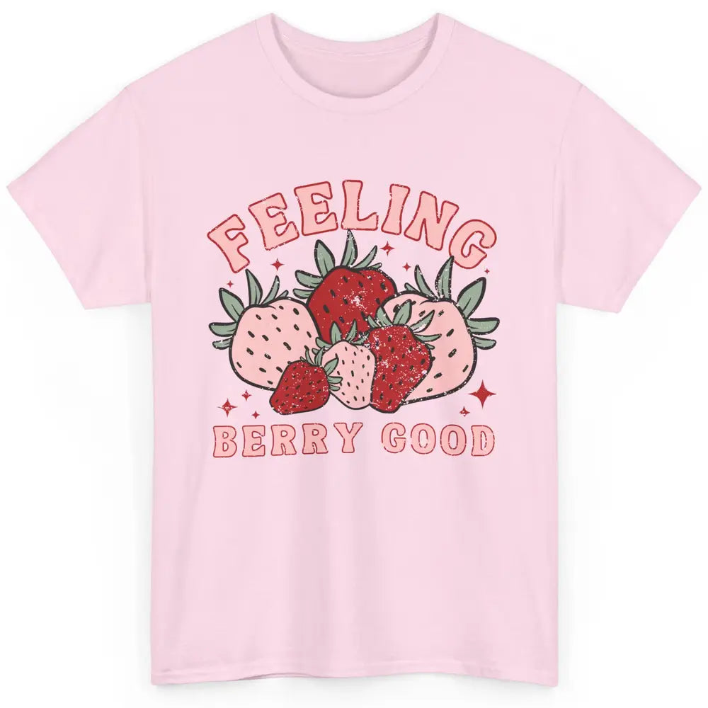 Retro Strawberry Feeling Berry Good Positive Mind Happy Life Classic Unisex T-Shirt