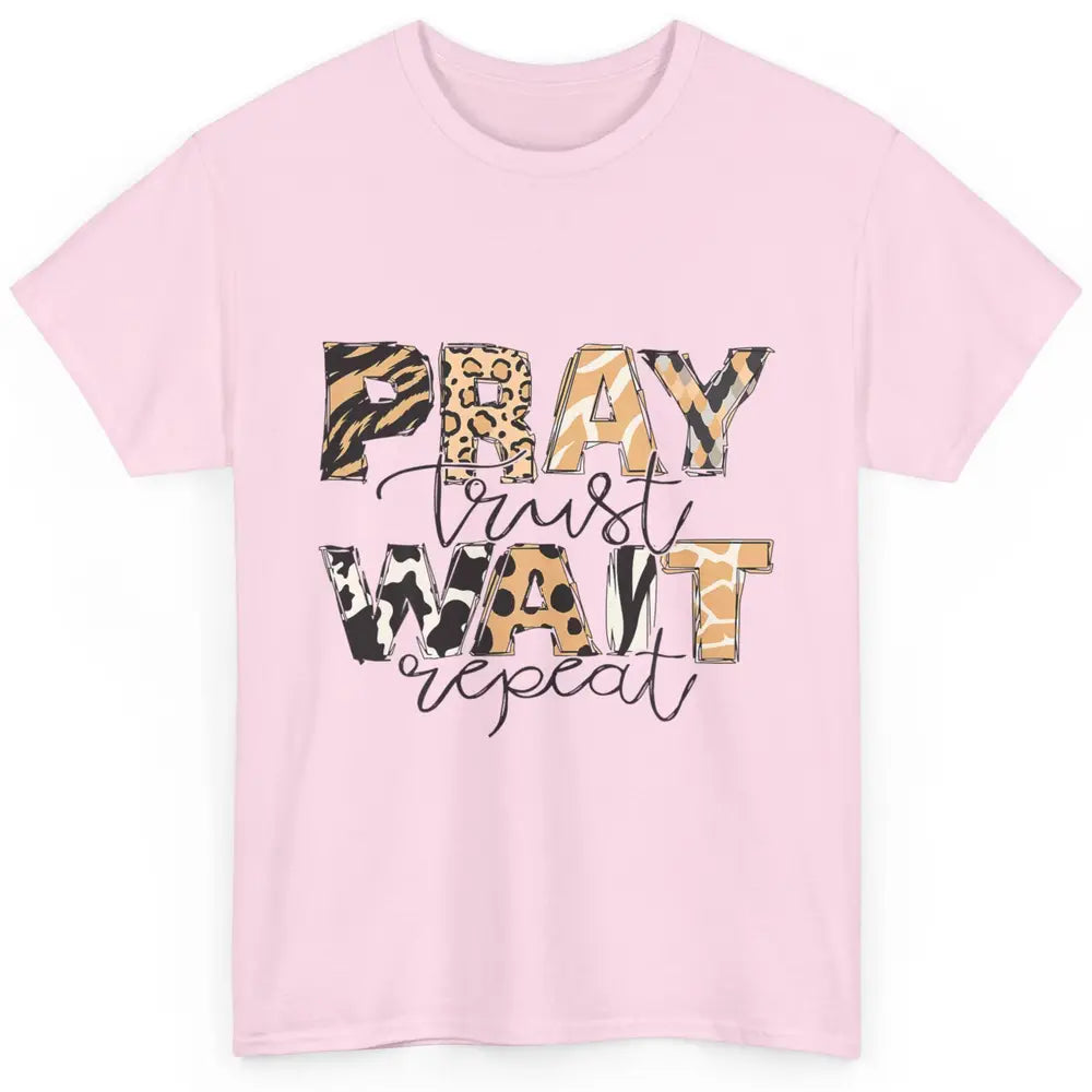 Bible Pray Trust Wait Repeat Jesus Christian Religious God Classic Unisex T-Shirt