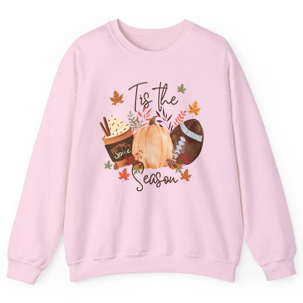 Football Pumpkin Spice Tis The Season Fall Leaves Autumn Unisex Crewneck Sweatshirt