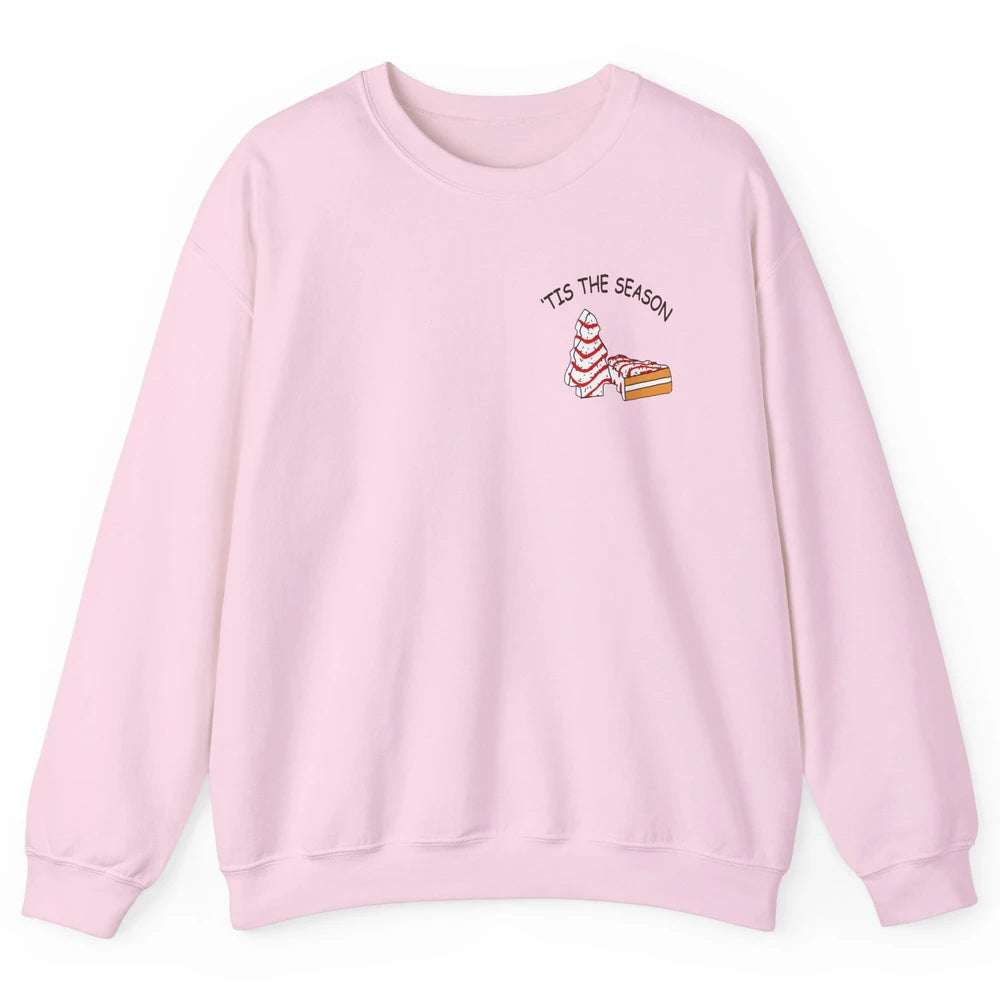 Funny Christmas Tree Tis The Season Cakes Parody Baking Gift Unisex Crewneck Sweatshirt