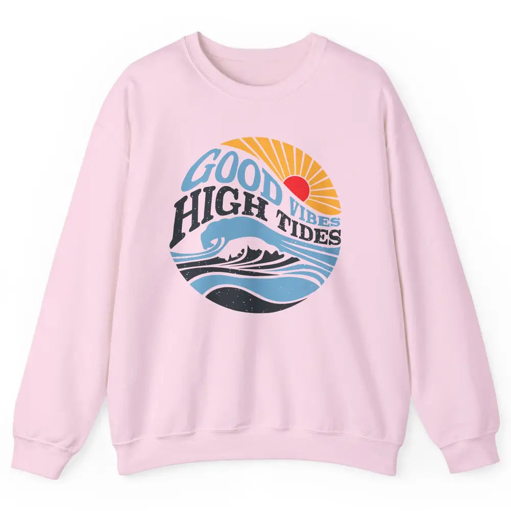 Retro Rainbow Sunrise Good Vibes High Tides Positive Vibes Unisex Crewneck Sweatshirt