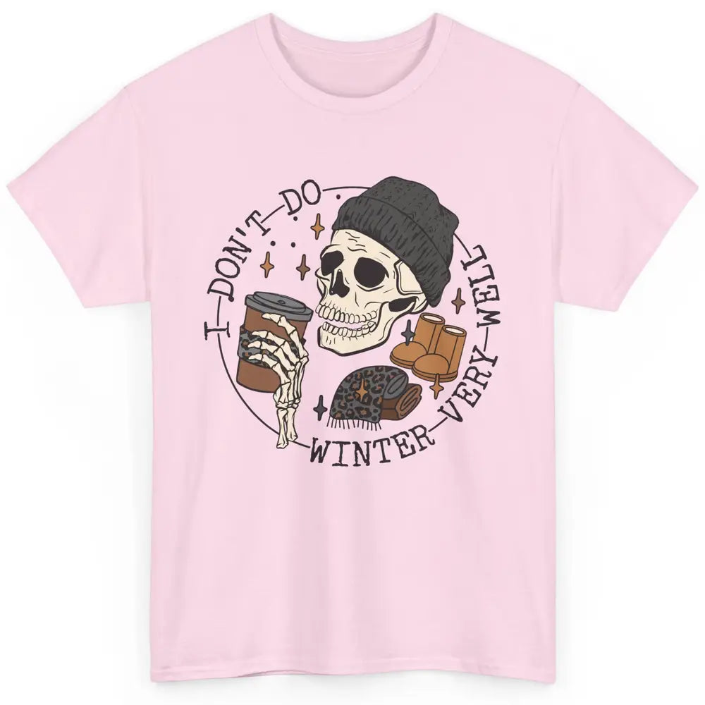 Christmas Skull Coffee I Don't Do Winter Very Well Winter Classic Unisex T-Shirt