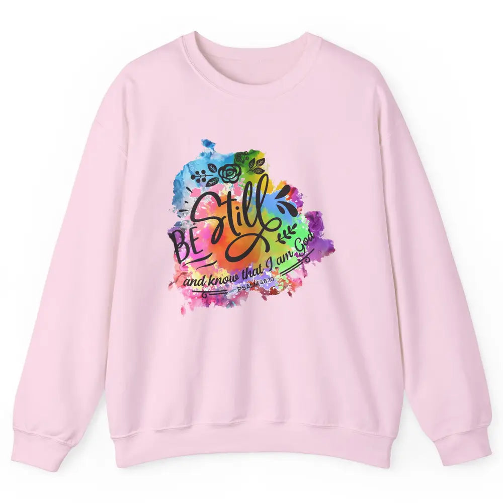 Be Still Know That I'm God Christian Religious Inspirational Unisex Crewneck Sweatshirt