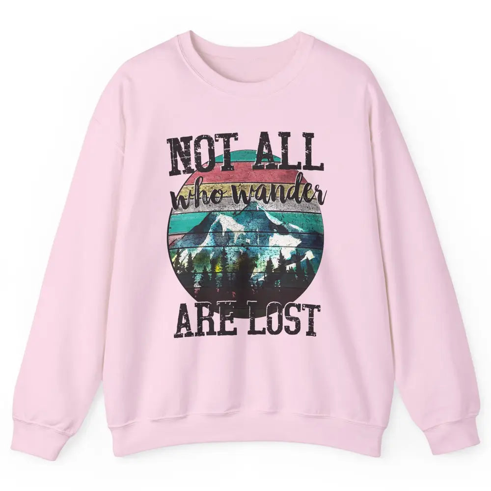 Vintage Retro Not All Who Wander Are Lost Camping Hiking Unisex Crewneck Sweatshirt