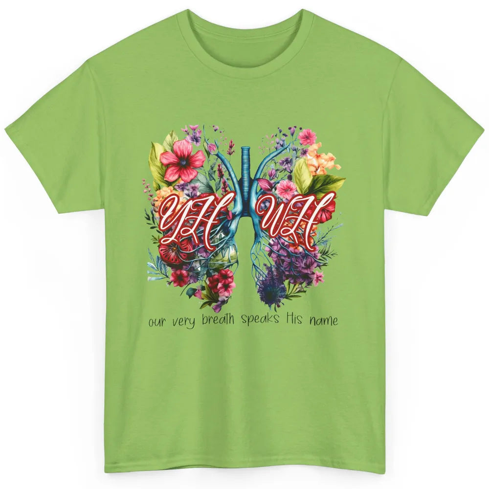 YHWH Our Very Breath Speaks His Name Christian Religious Classic Unisex T-Shirt