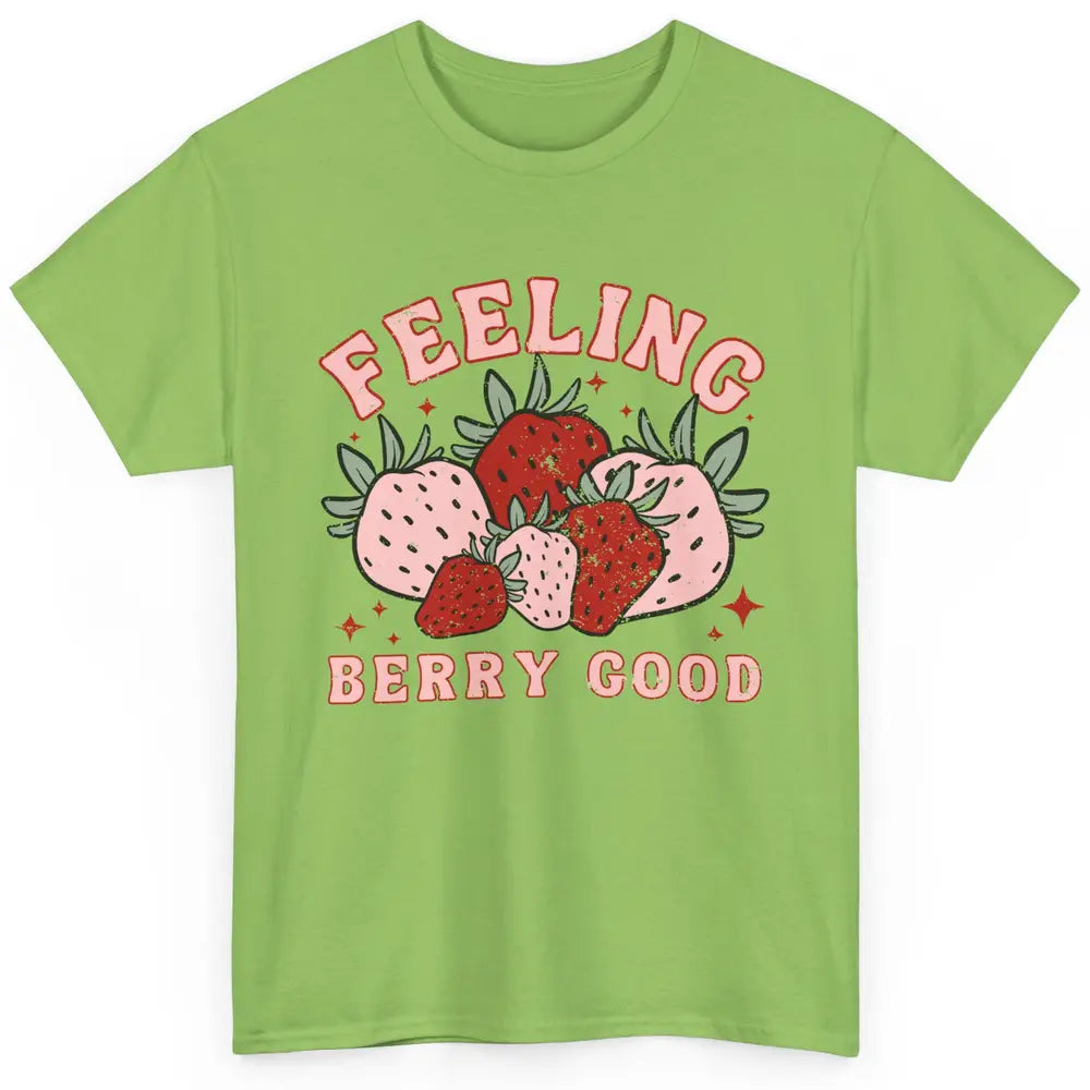 Retro Strawberry Feeling Berry Good Positive Mind Happy Life Classic Unisex T-Shirt