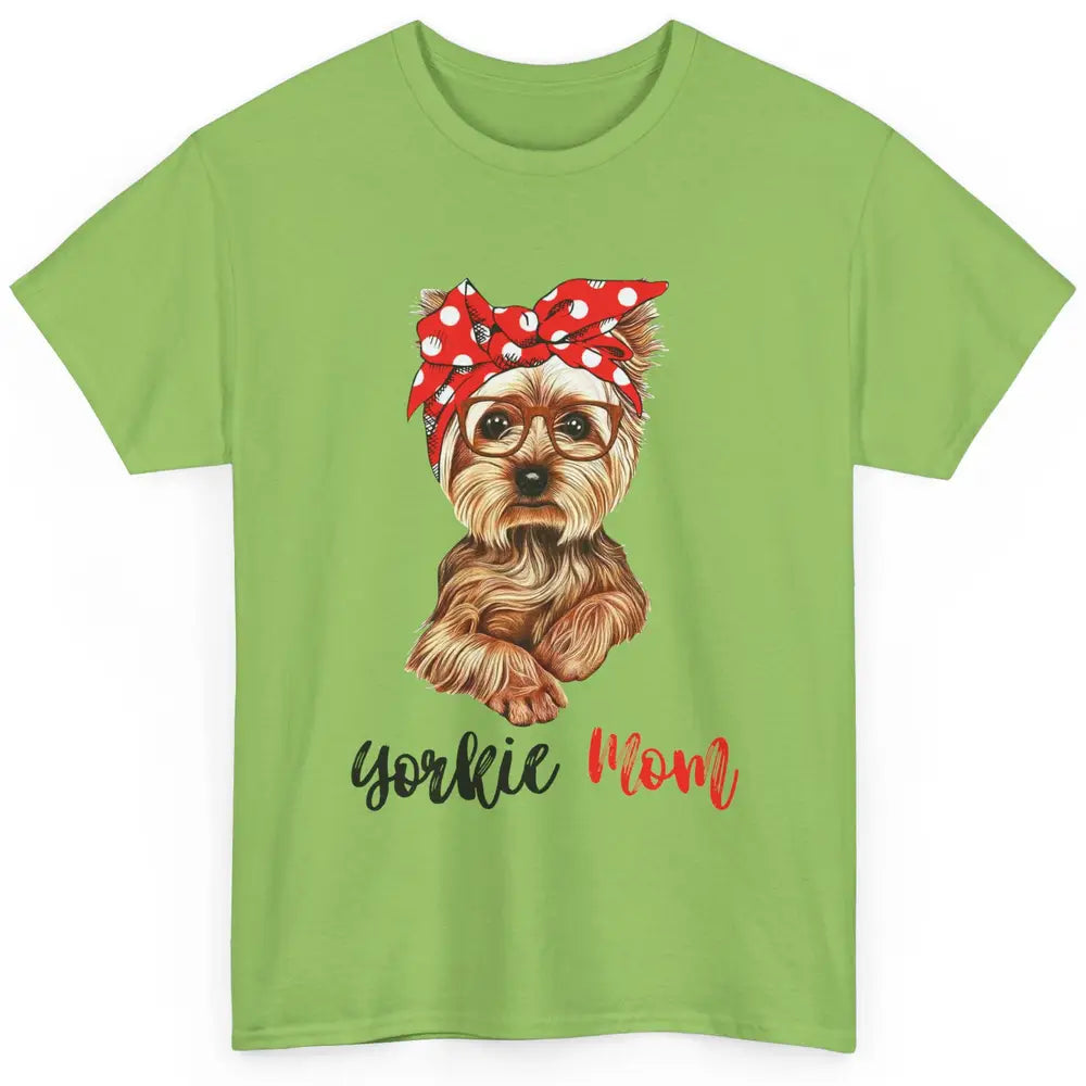 Yorkie Mom Yorkshire Terrier Glasses Bandana Cute Yorkie Classic Unisex T-Shirt