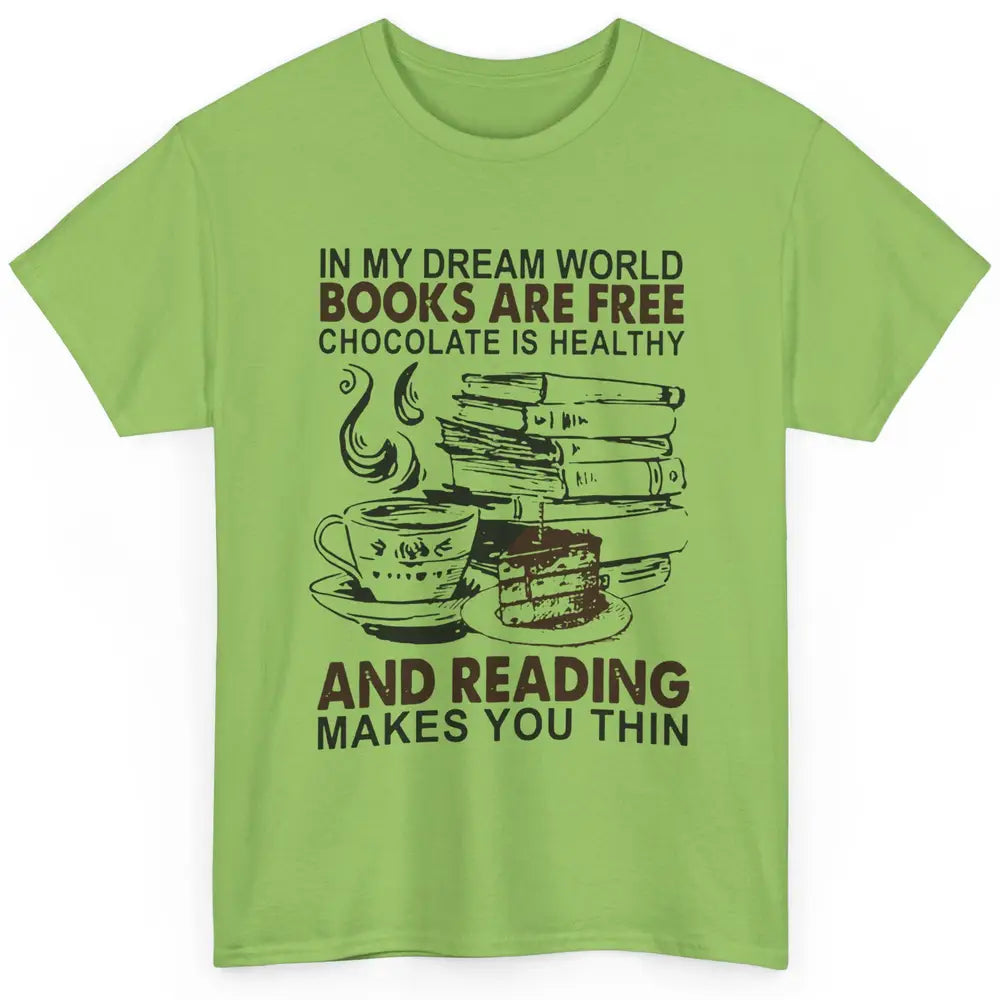Retro Books Are Free Chocolate Healthy Reading Makes Me Thin Classic Unisex T-Shirt