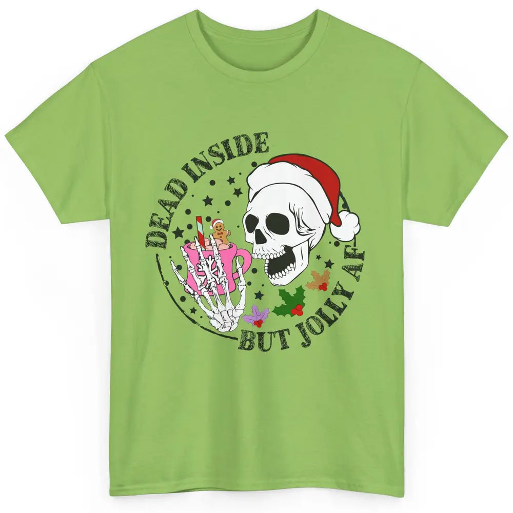Christmas Skeleton Coffee Dead Inside But Jolly AF Christmas Classic Unisex T-Shirt