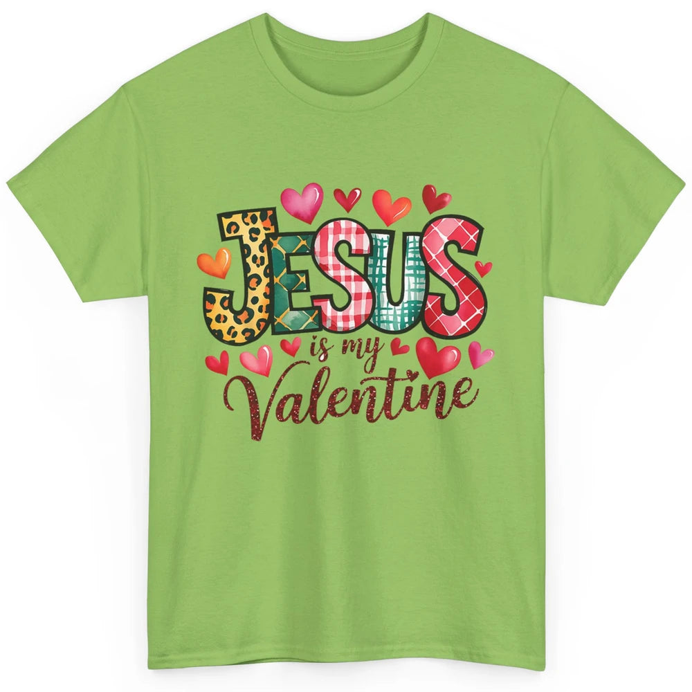 Jesus Is My Valentine Christian Religious Heart Love Bible Verse God Lover Church Classic Unisex T-Shirt
