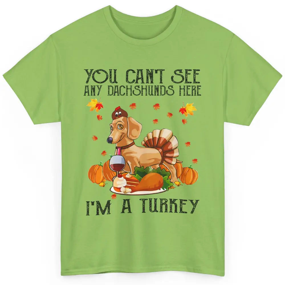 Funny Dachshund I'm A Turkey Happy Thanksgiving Fall Pumpkin Classic Unisex T-Shirt