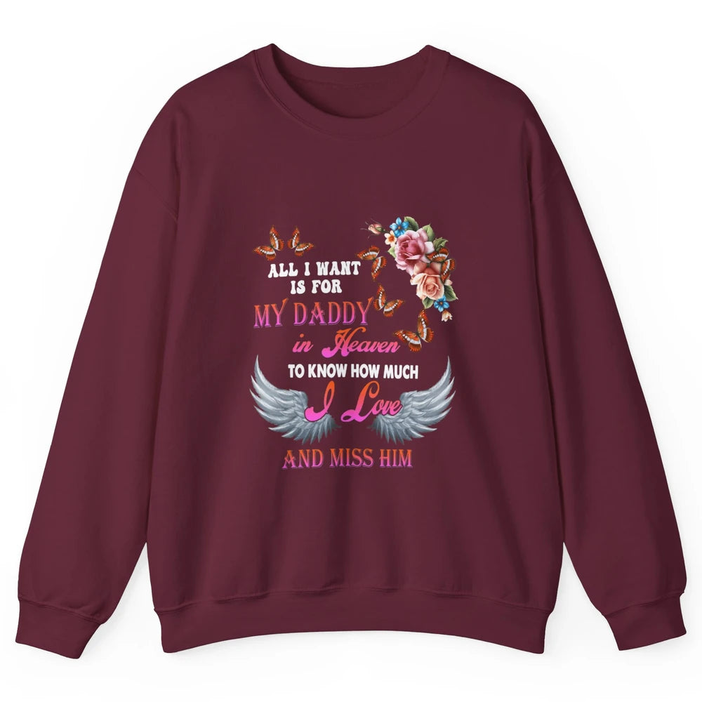 All I Want For Daddy Love Dad In Heaven Angel Wings Guardian Unisex Crewneck Sweatshirt