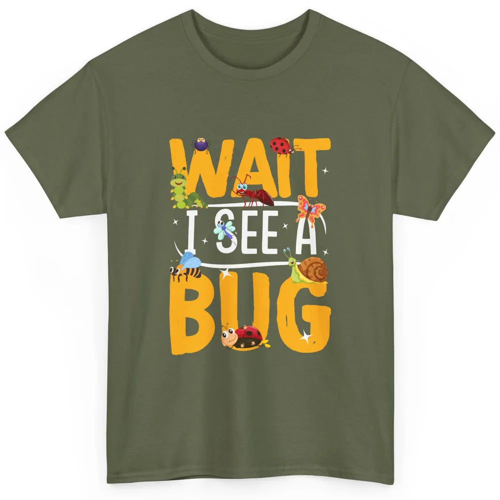 Wait I See A Bug Vintage Funny Insect Entomologist Insects Classic Unisex T-Shirt