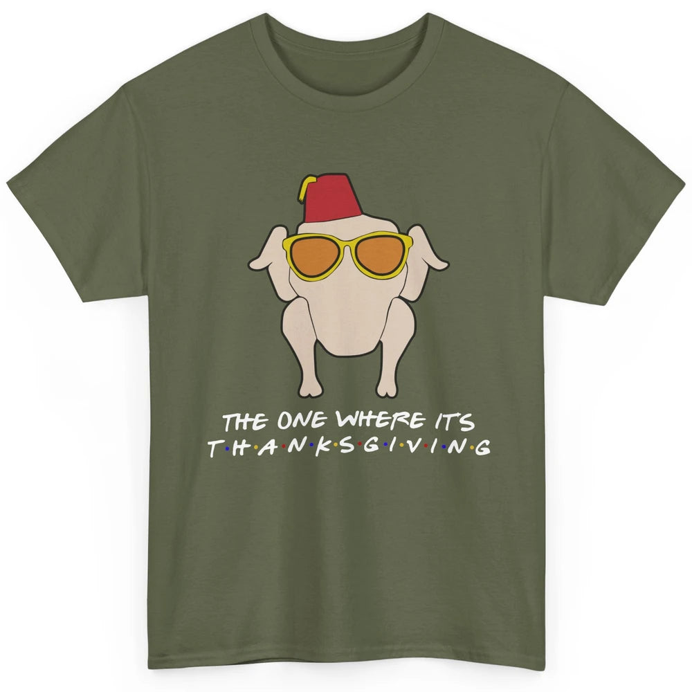 Funny Friends Turkey The One Where It's Thanksgiving Gift Classic Unisex T-Shirt