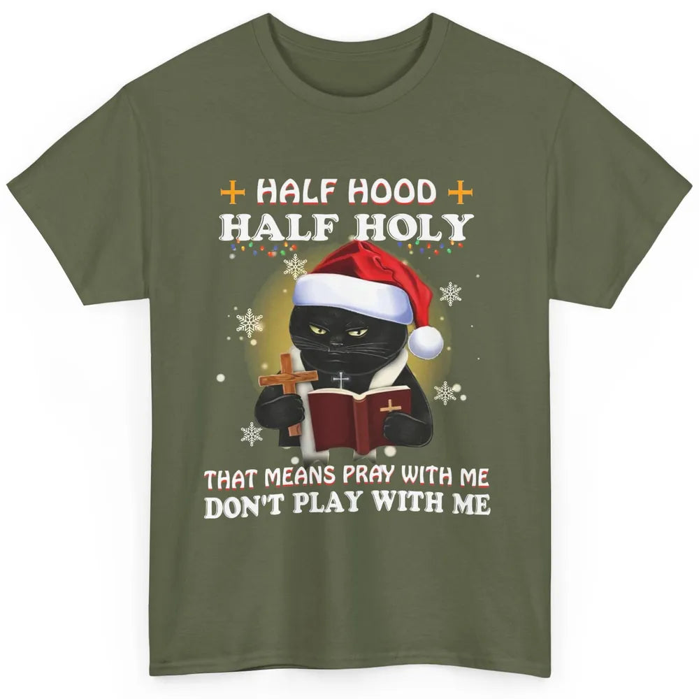 Black Cat Santa Half Hood Half Holly Christmas Bible Verse Classic Unisex T-Shirt