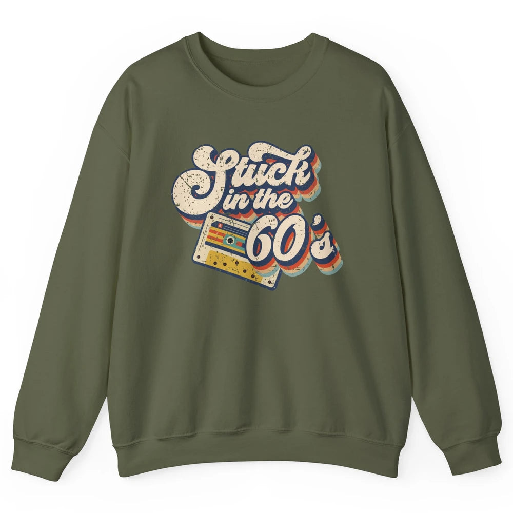 Retro Stuck In The 60's Made In 60s 1960s Birthday Day Gift Unisex Crewneck Sweatshirt