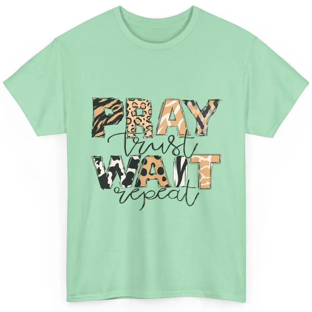 Bible Pray Trust Wait Repeat Jesus Christian Religious God Classic Unisex T-Shirt