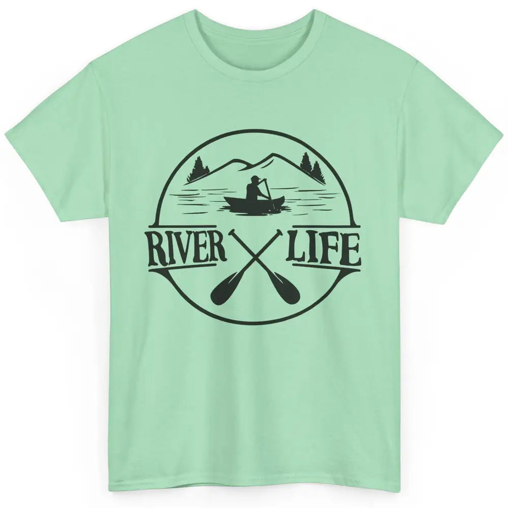 Retro River Life Is Better On The River Kayaking Canoe Classic Unisex T-Shirt