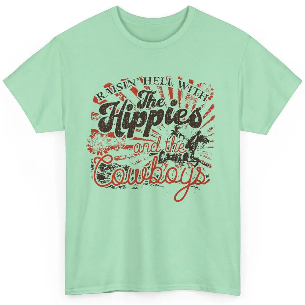 Retro Raisin' Hell With The Hippies And The Cowboys Country Classic Unisex T-Shirt