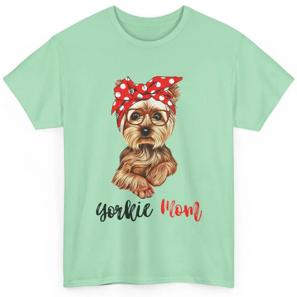 Yorkie Mom Yorkshire Terrier Glasses Bandana Cute Yorkie Classic Unisex T-Shirt