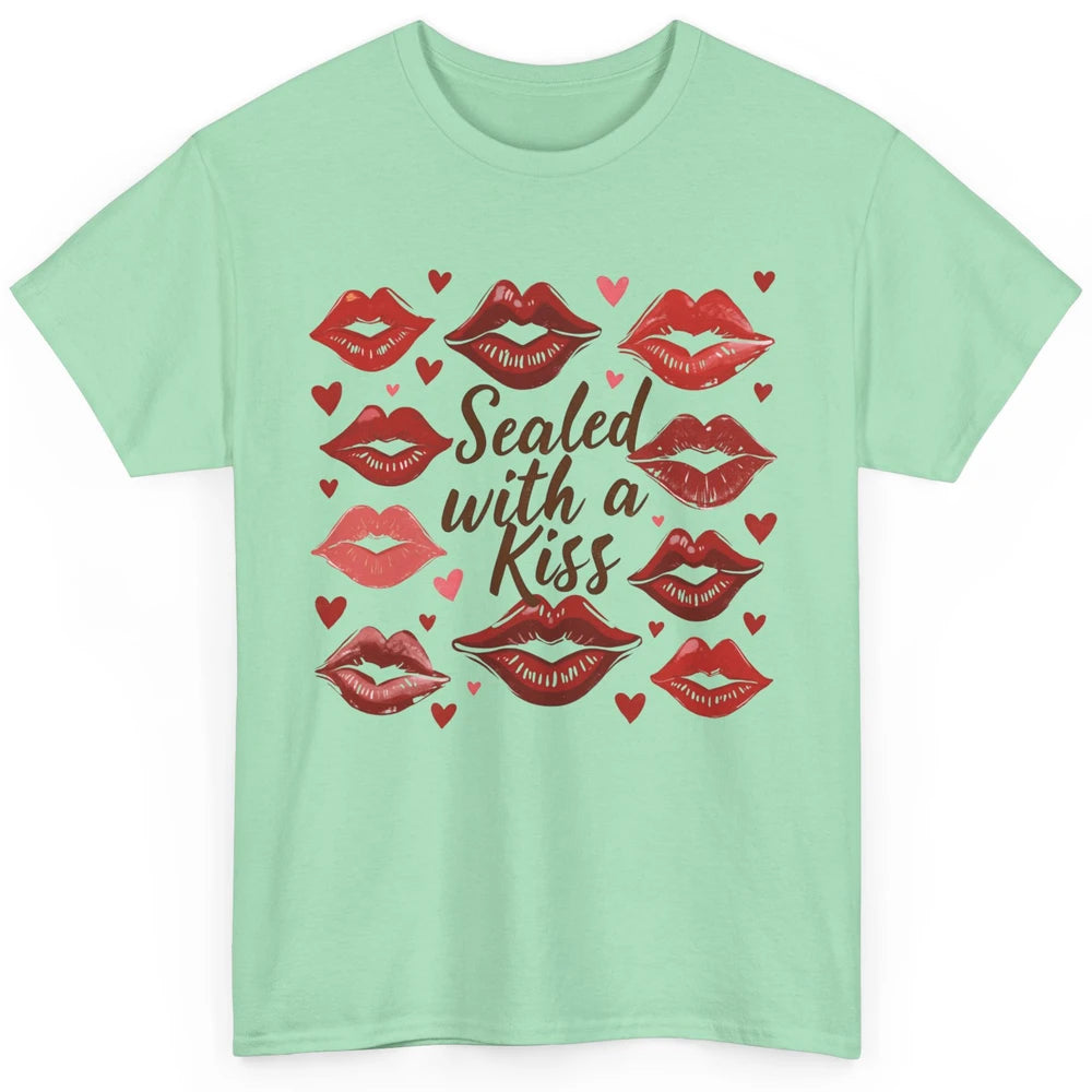 Sealed With A Kiss Sexy Red Lips Happy Valentine's Day Heart Love Classic Unisex T-Shirt