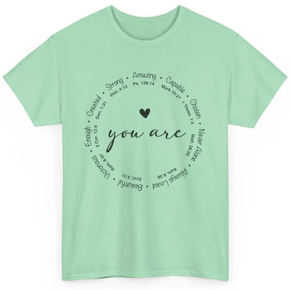 You Are Inspirational Bible Verse Christian Faith Religious Classic Unisex T-Shirt