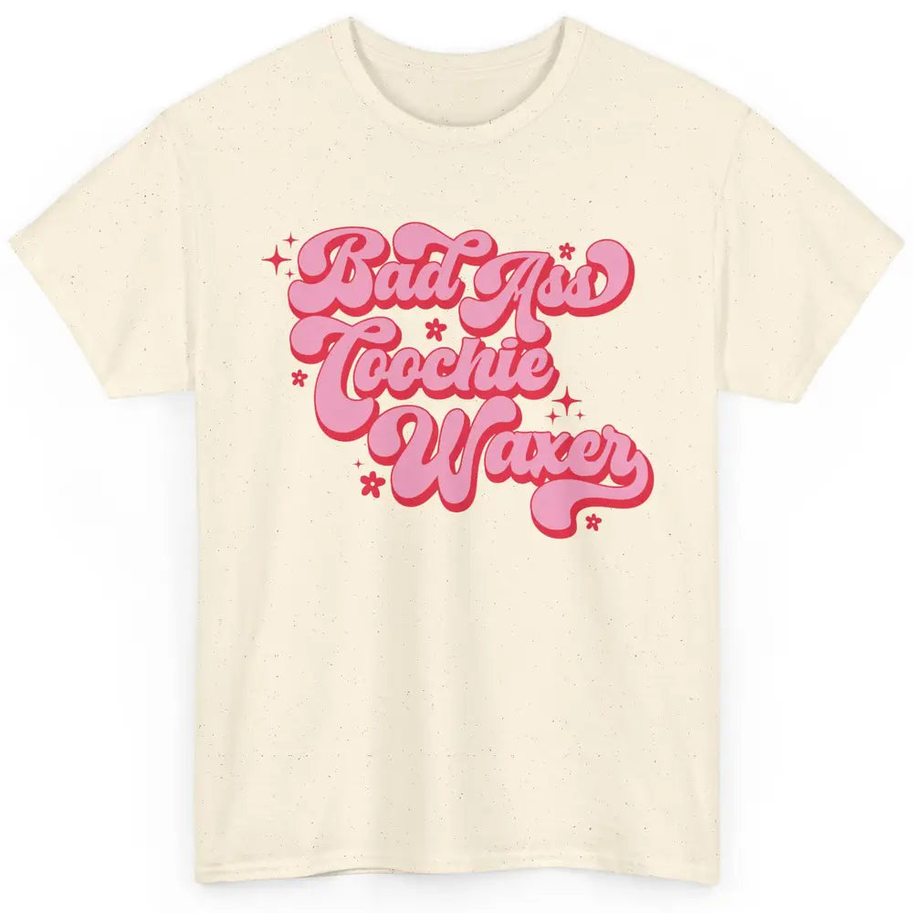 Wax Specialist Local Coochie Waxer Cosmetology Wax Hustler Classic Unisex T-Shirt