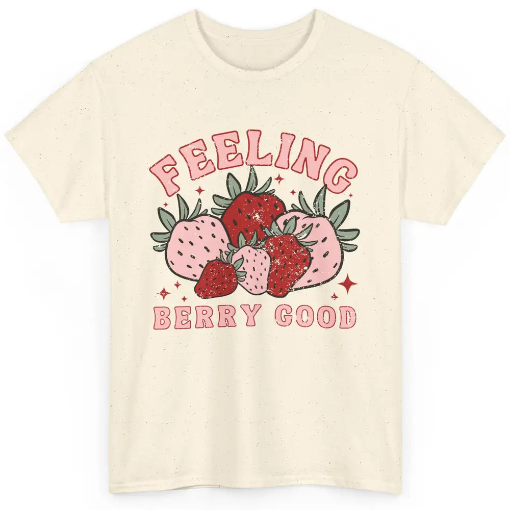 Retro Strawberry Feeling Berry Good Positive Mind Happy Life Classic Unisex T-Shirt