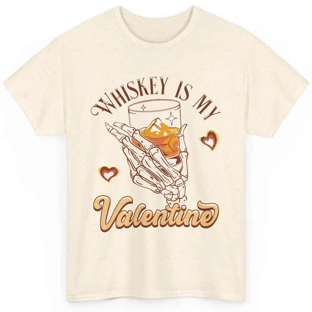 Whiskey is My Valentine Western Drinking Skeleton Valentine Classic Unisex T-Shirt