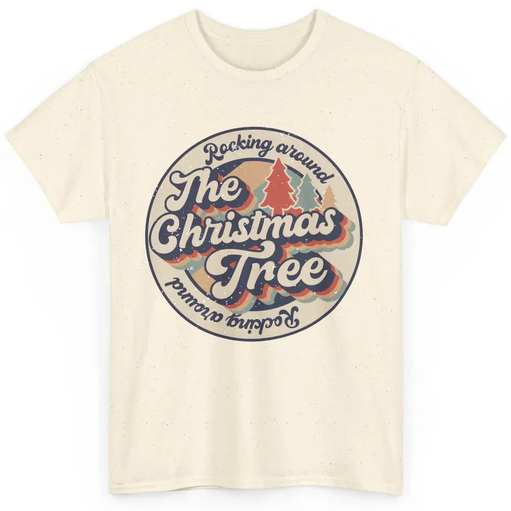 Retro Rocking Around Christmas Tree Merry Christmas Vibes Classic Unisex T-Shirt
