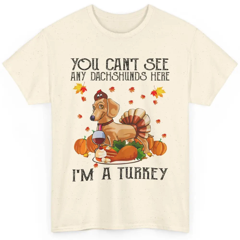 Funny Dachshund I'm A Turkey Happy Thanksgiving Fall Pumpkin Classic Unisex T-Shirt
