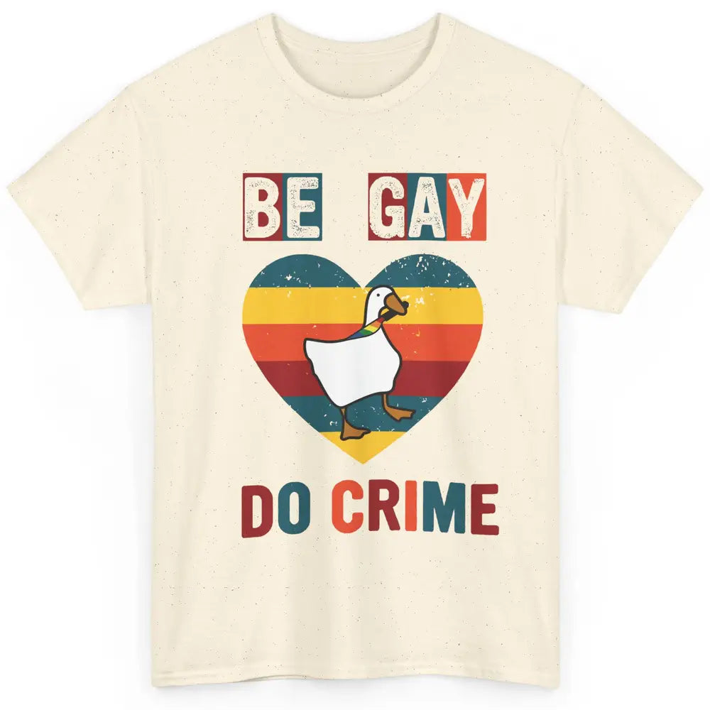 Vintage Duck Rainbow Be Gay Do Crime LGBTQ Community Rights Classic Unisex T-Shirt