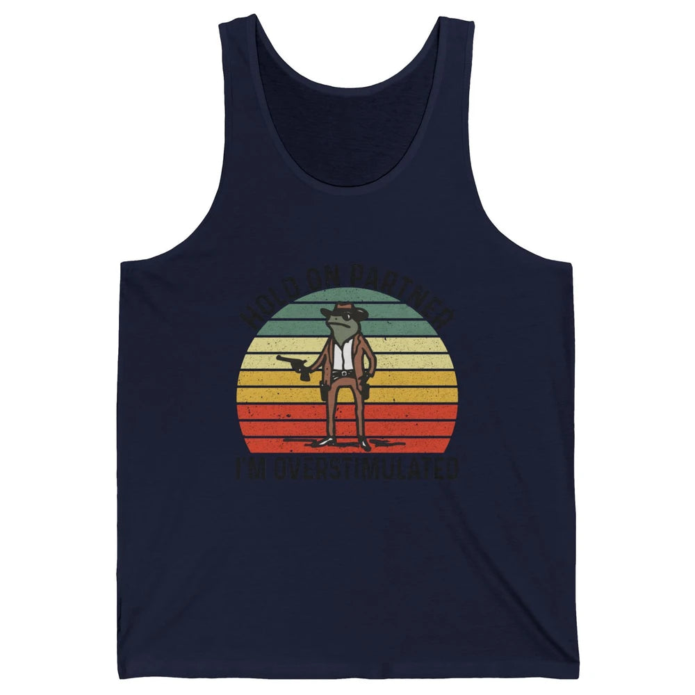 Cowboy Frog Wild West Hold On Partner I'm Overstimulated Funny Frog Rodeo Howdy Retro Western Country Unisex Jersey Tank