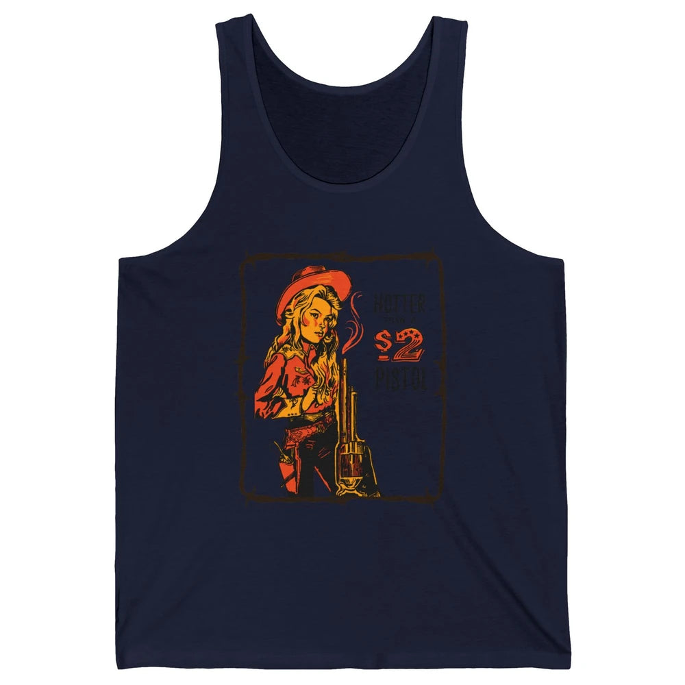 Retro Hotter Than A 2 Dollar Pistol Western Country Cowgirl Unisex Jersey Tank