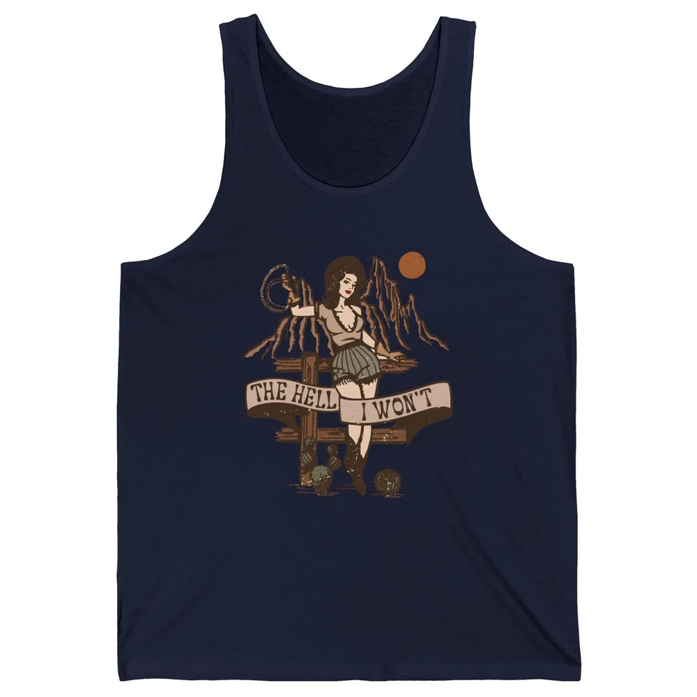 Retro Cowgirl The Hell I Won't Western Country Rodeo Mom Unisex Jersey Tank